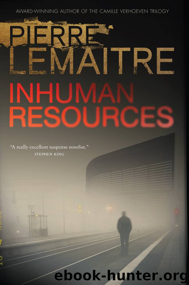 Inhuman Resources by Pierre Lemaitre