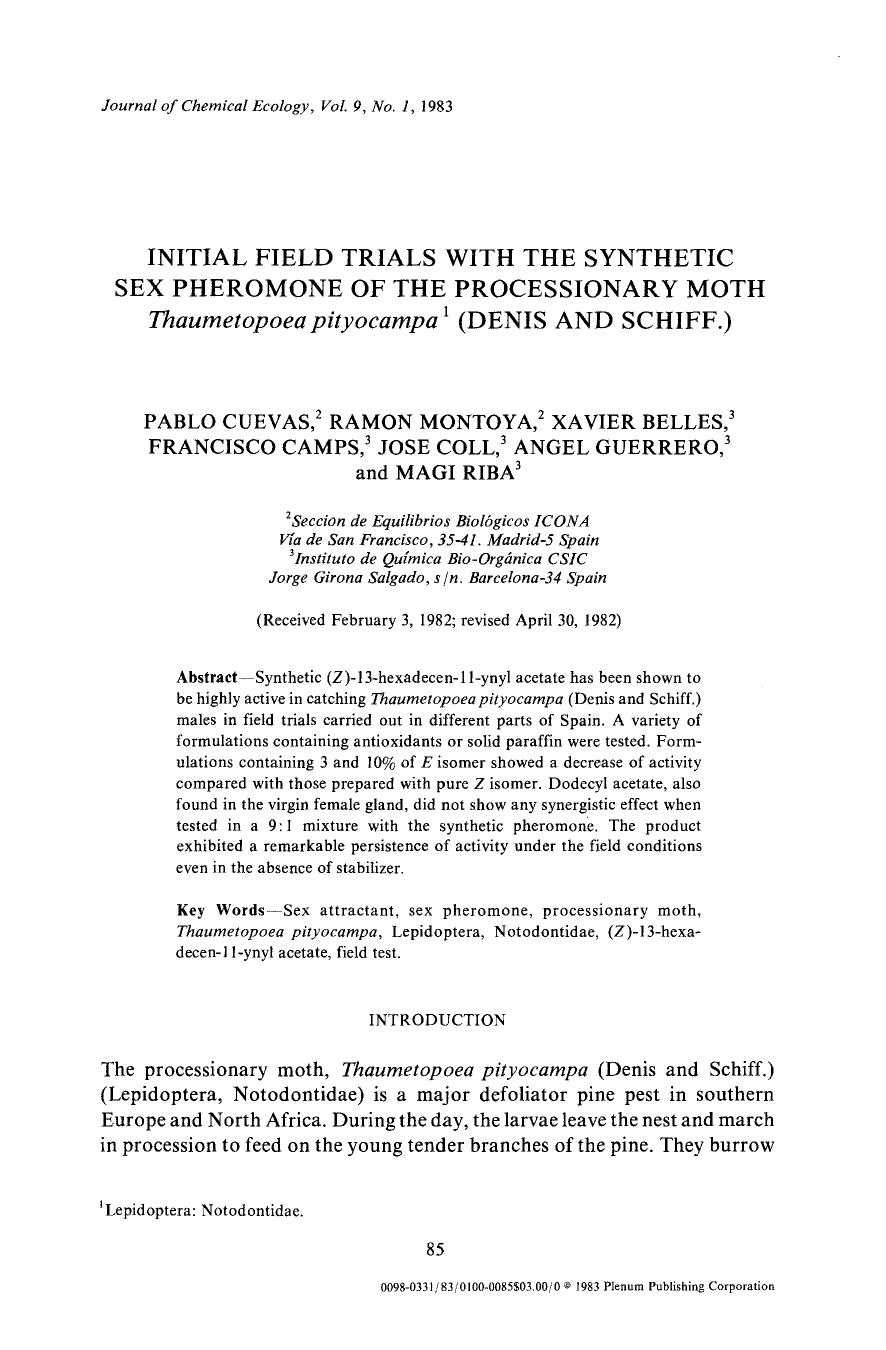 Initial field trials with the synthetic sex pheromone of the processionary moth <Emphasis Type="Italic">Thaumetopoea pityocampa <Emphasis> (Denis and Schiff.) by Unknown