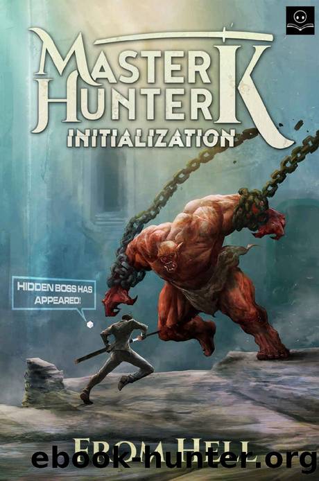 Initialization: A LitRPG Adventure (Master Hunter K, Book 1) by From Hell