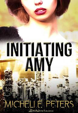 Initiating Amy (Dominion Hotel Book 3) by Michelle Peters