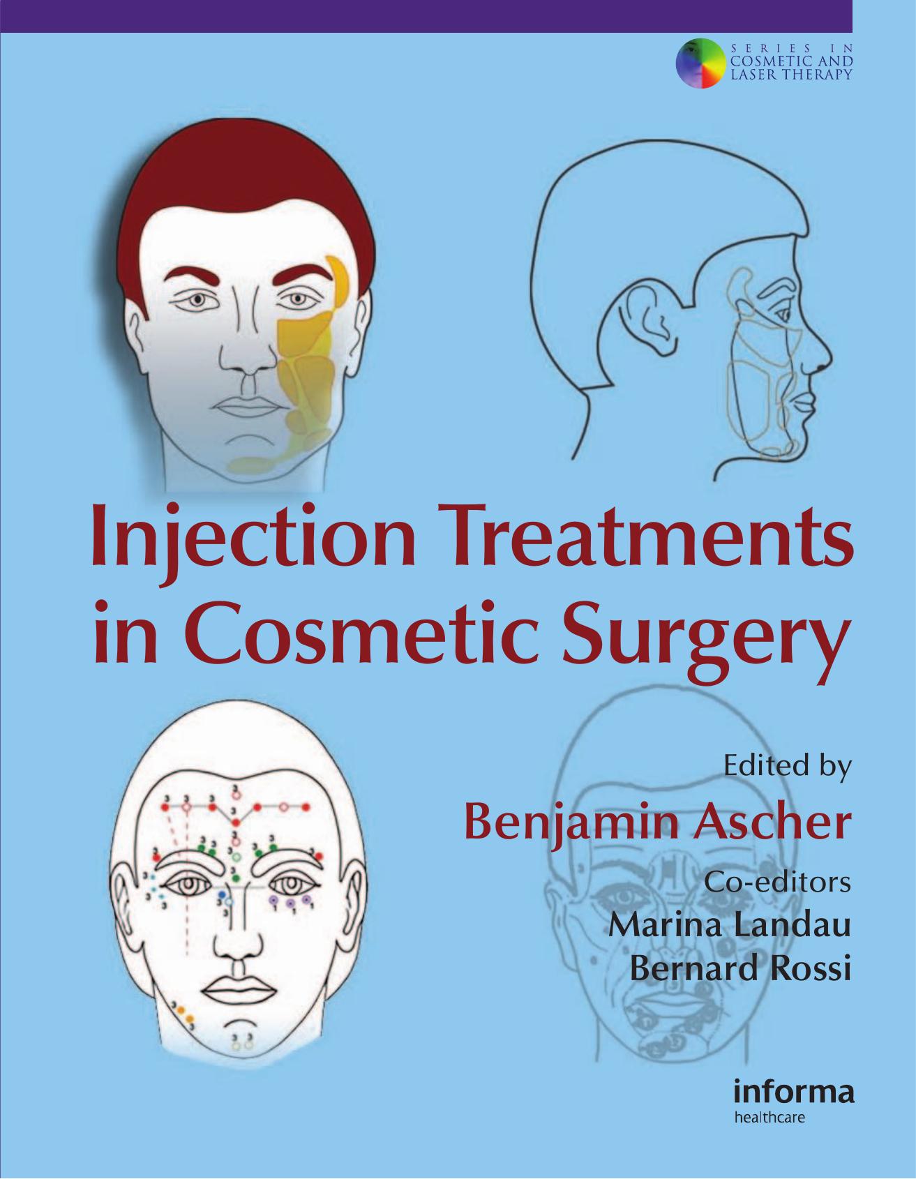 Injection Treatments in Cosmetic Surgery (Series in Cosmetic and Laser Therapy) by Benjamin Ascher Marina Landau Bernard Rossi