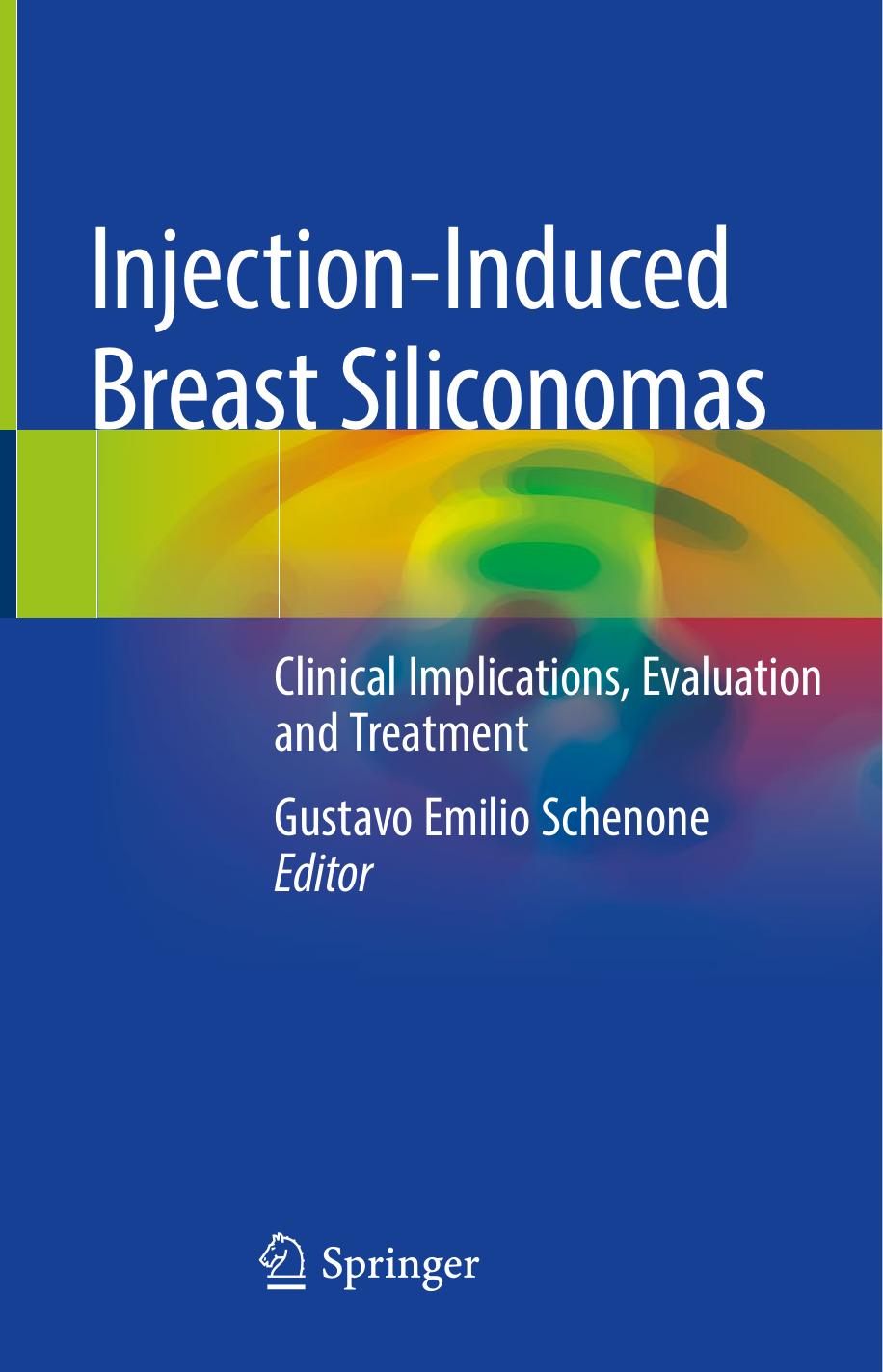 Injection-Induced Breast Siliconomas: Clinical Implications, Evaluation and Treatment by Unknow