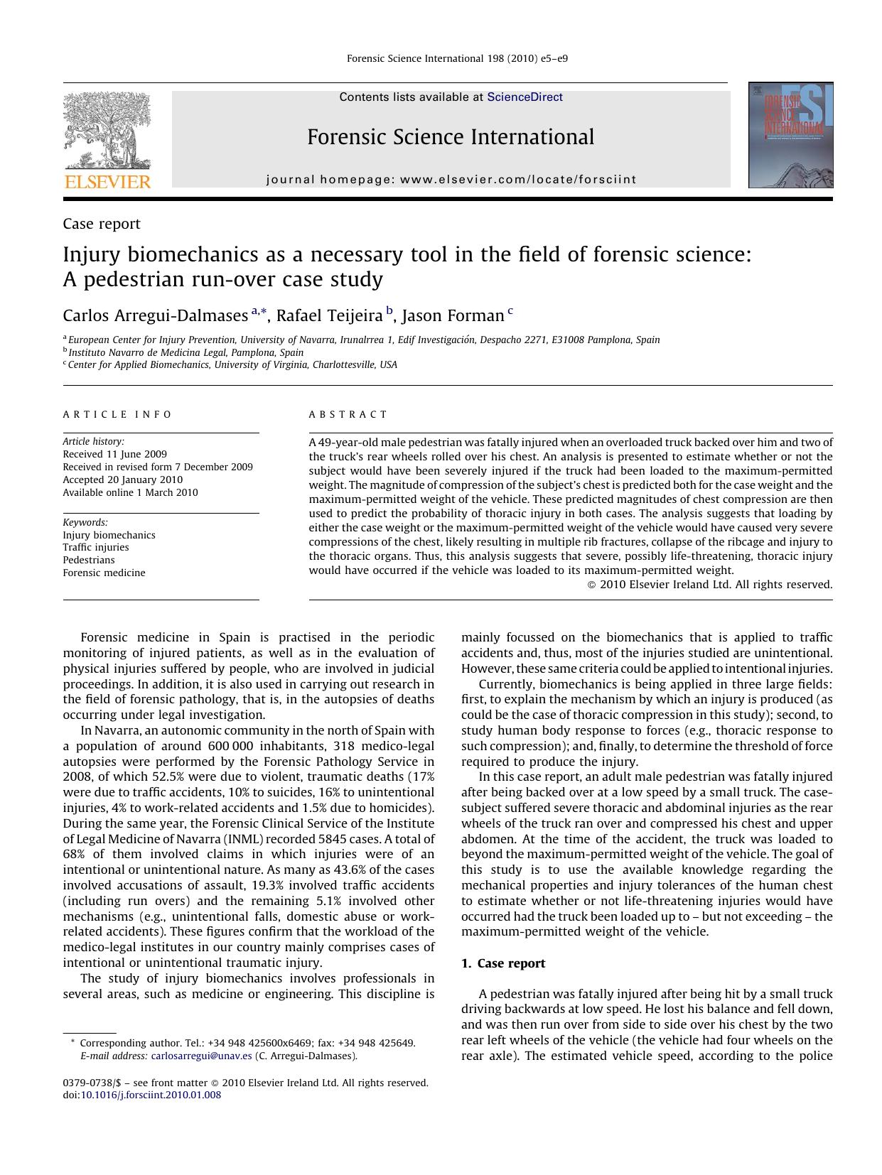 Injury biomechanics as a necessary tool in the field of forensic science: A pedestrian run-over case study by Carlos Arregui-Dalmases; Rafael Teijeira; Jason Forman