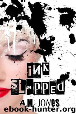 Ink Slapped by A.M. Jones