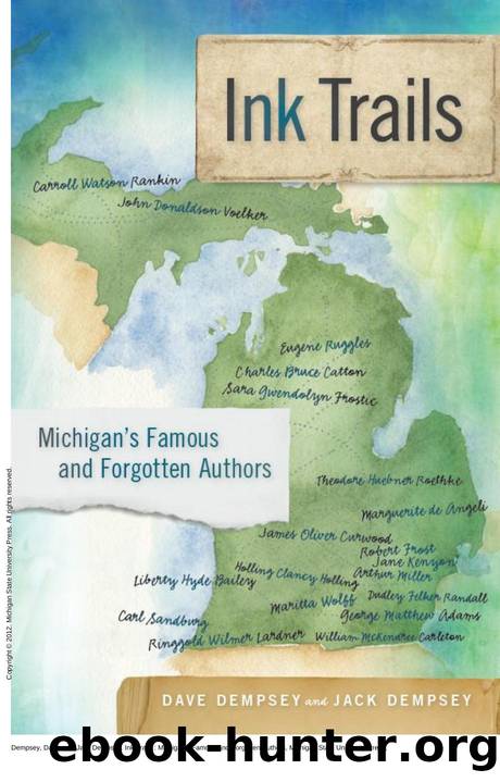 Ink Trails : Michigan's Famous and Forgotten Authors by Dave Dempsey; Jack Dempsey
