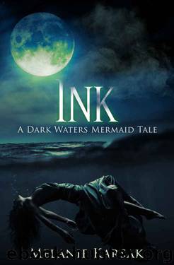 Ink: A Dark Waters Mermaid Tale by Melanie Karsak