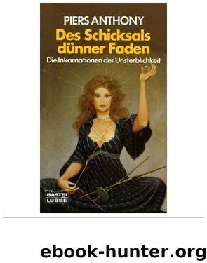 Inkarnationen 03 - Des Schicksals duenner Faden - V3 by Piers Anthony