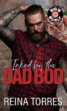 Inked by the Dad Bod (Big 'N Burly) by Reina Torres