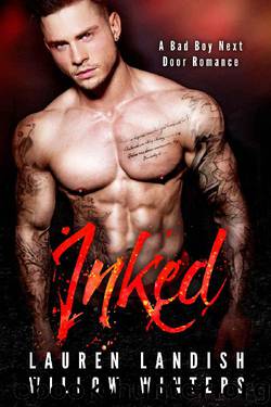 Inked: A Bad Boy Next Door Romance by Lauren Landish & Willow Winters