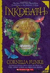 Inkheart 03 - Inkdeath by Cornelia Funke
