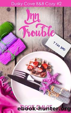 Inn Trouble (Dusky Cove B&B Cozy Mystery Book 2) by Dixie Davis