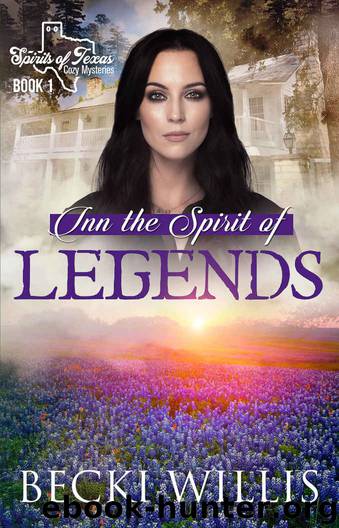 Inn the Spirit of Legends (Spirits of Texas Cozy Mysteries Book 1) by Becki Willis