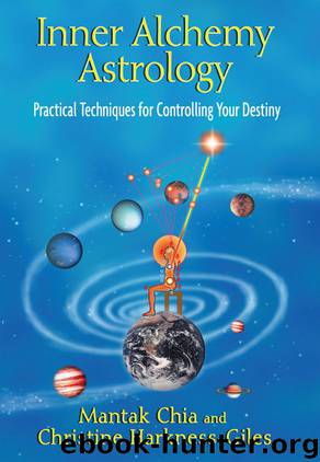 Inner Alchemy Astrology: Practical Techniques for Controlling Your Destiny by Mantak Chia & Christine Harkness-Giles