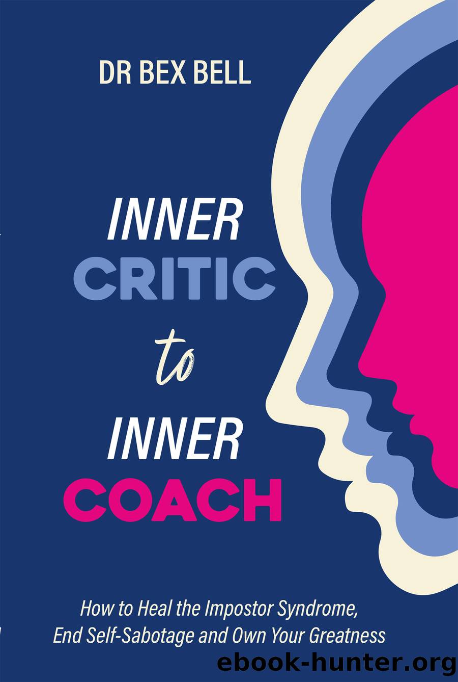 Inner Critic to Inner Coach by Bex Bell