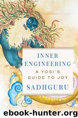 Inner Engineering: A Yogi's Guide to Joy by Sadhguru