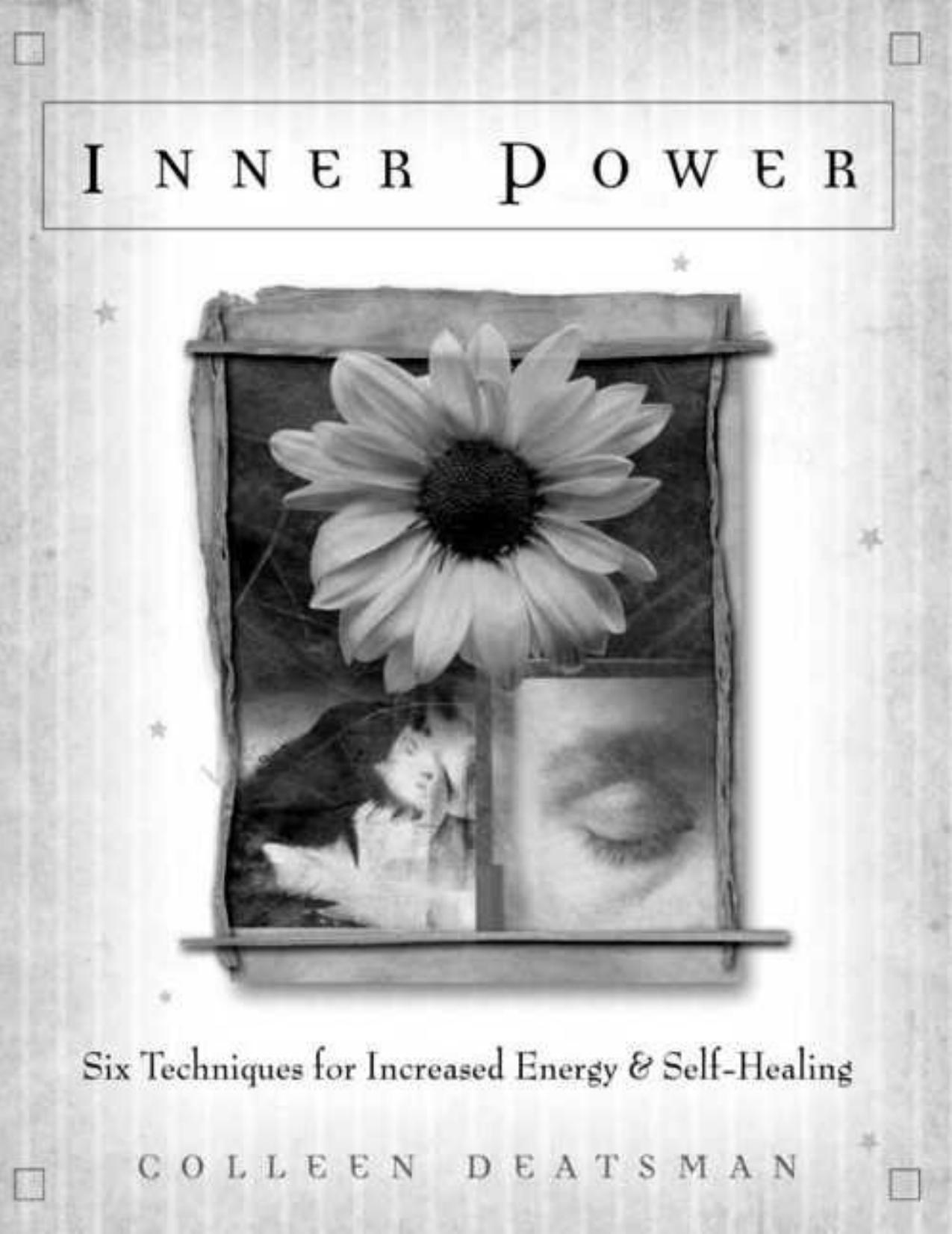 Inner Power: Six Techniques for Increased Energy & Self-Healing by Colleen Deatsman