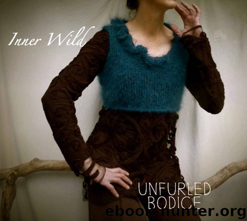 Inner Wild Unfurled Bodice: beautiful bodice with ruffled neckline easy knit pattern (Inner Wild, wilderness wear for dearhearts) by Inner Wild
