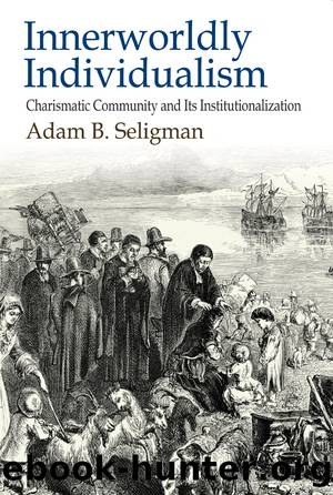 Innerworldly Individualism by Adam B. Seligman