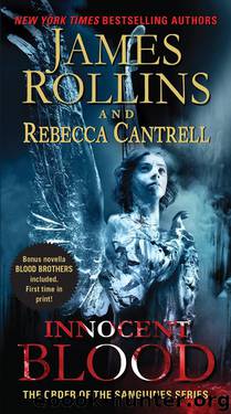 Innocent Blood: The Order of the Sanguines Series by James Rollins & Rebecca Cantrell