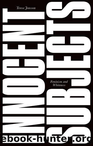 Innocent Subjects: Feminism and Whiteness by Jonsson Terese