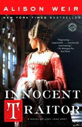 Innocent Traitor - A Novel of Lady Jane Grey by Alison Weir