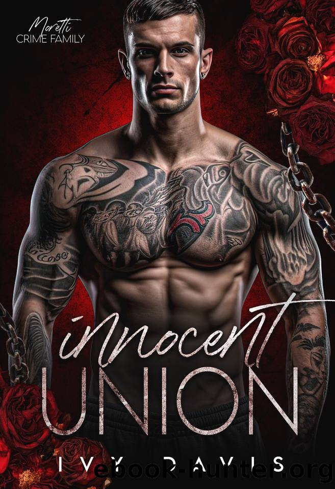 Innocent Union: An Arranged Marriage Mafia Romance (The Moretti Mafia #6) (The Moretti Mafia Series) by Ivy Davis