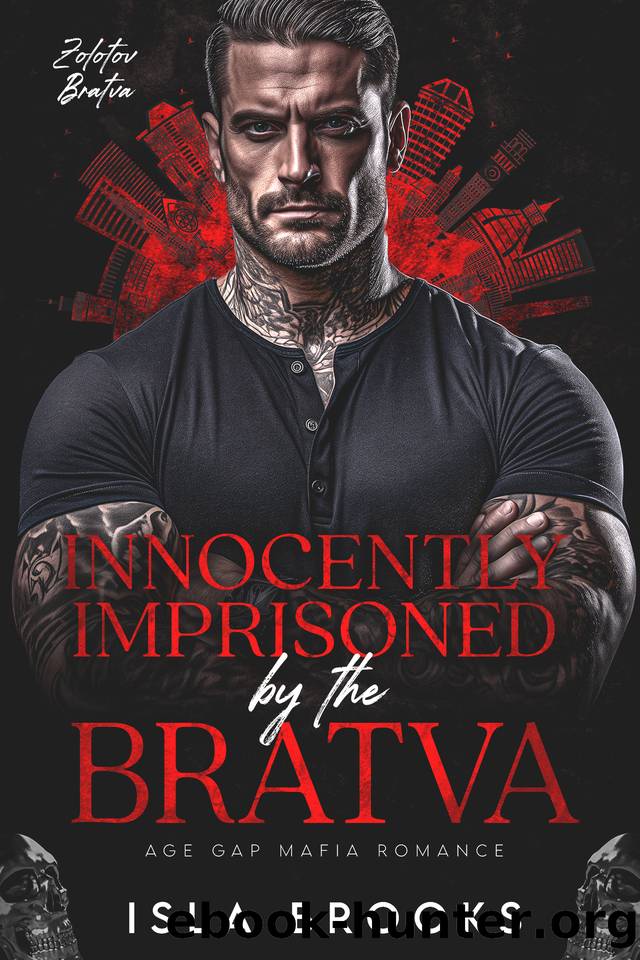 Innocently Imprisoned by the Bratva: Age Gap Mafia Romance (Zolotov Bratva Book 6) by Isla Brooks