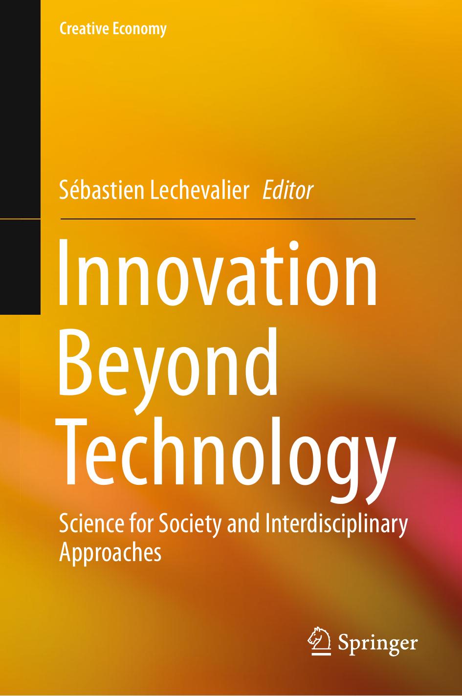 Innovation Beyond Technology: Science for Society and Interdisciplinary Approaches by Sébastien Lechevalier