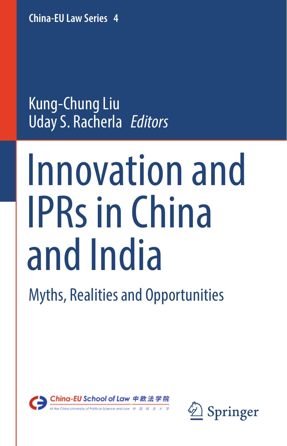 Innovation and IPRs in China and India: Myths, Realities and Opportunities by Kung-Chung Liu