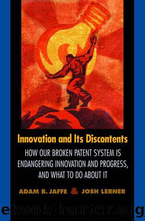 Innovation and Its Discontents by Lerner Josh Jaffe Adam B. & Josh Lerner