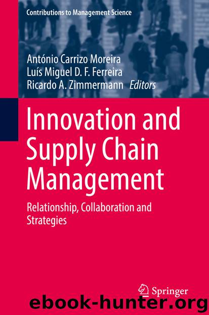 Innovation and Supply Chain Management by António Carrizo Moreira Luís Miguel D. F. Ferreira & Ricardo A. Zimmermann