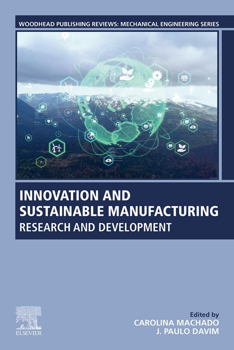 Innovation and Sustainable Manufacturing: Research and Development by Carolina Machado J. Paulo Davim