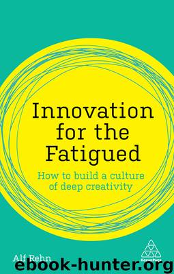 Innovation for the Fatigued by Alf Rehn