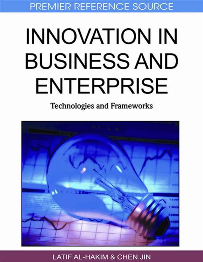 Innovation in Business and Enterprise: Technologies and Frameworks by Latif Al-Hakim