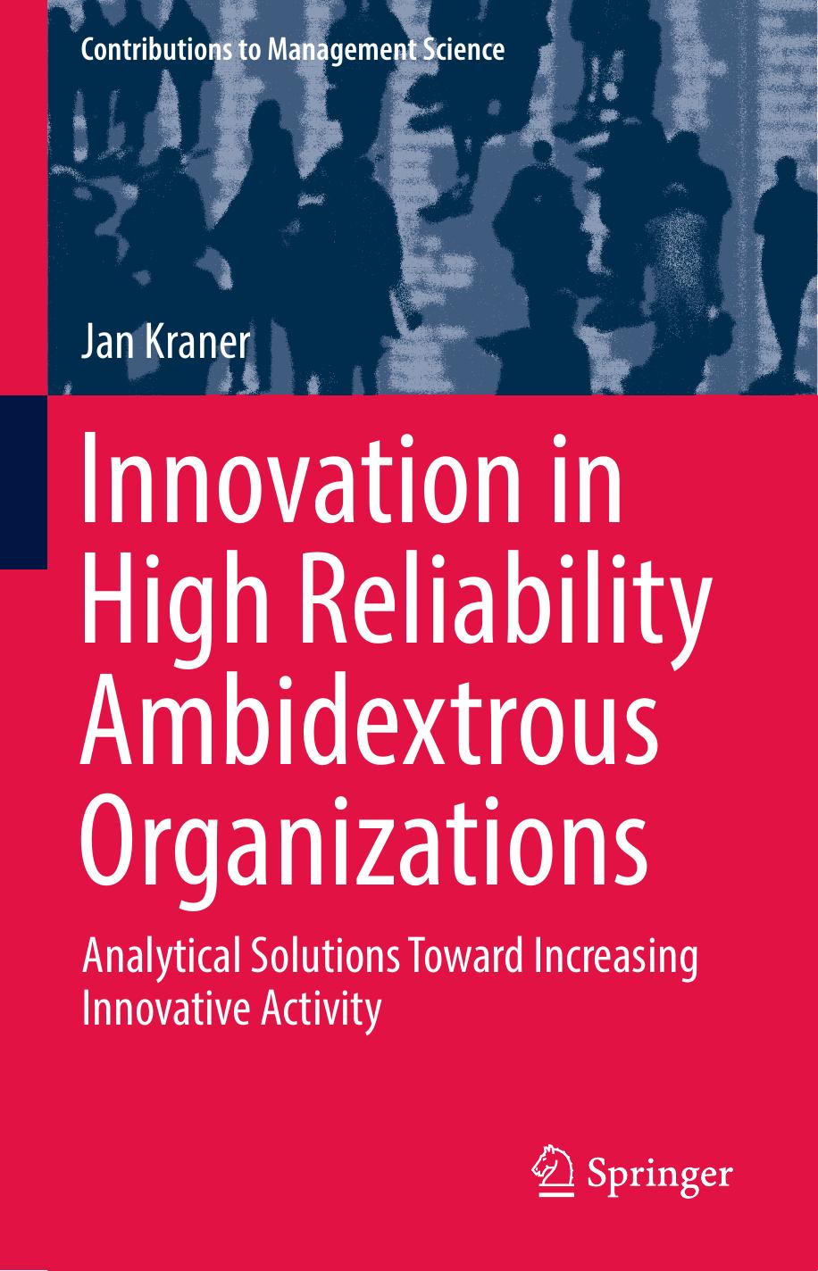 Innovation in High Reliability Ambidextrous Organizations by Jan Kraner
