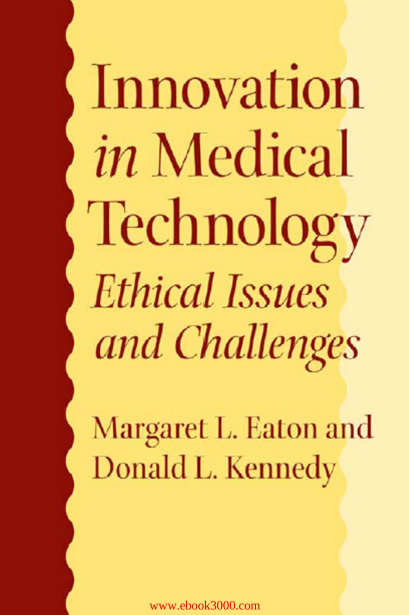 Innovation in Medical Technology: Ethical Issues and Challenges by Unknow