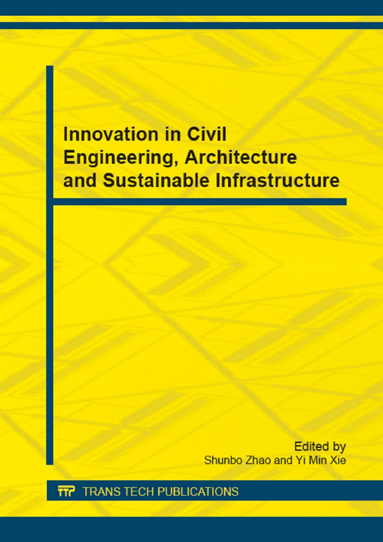 Innovation in civil engineering, architecture and sustainable infrastructure by Shunbo Zhao; Yi Min Xie