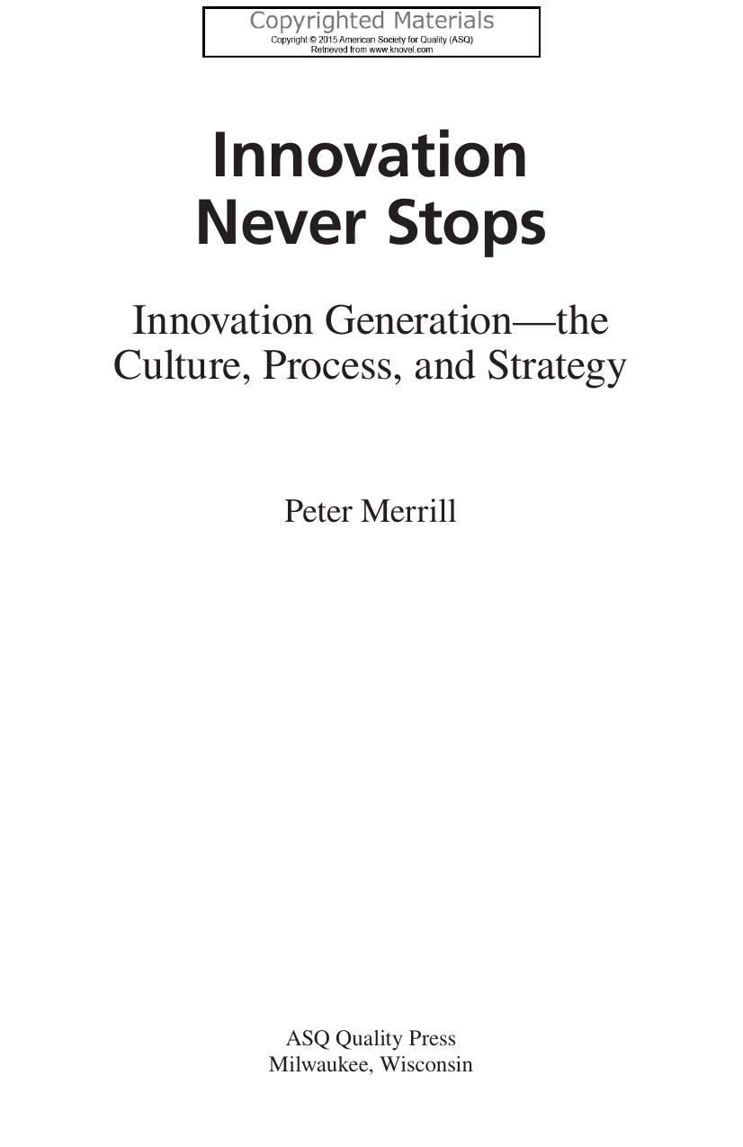 Innovation never stops : innovation generation : the culture, process, and strategy by Merrill Peter