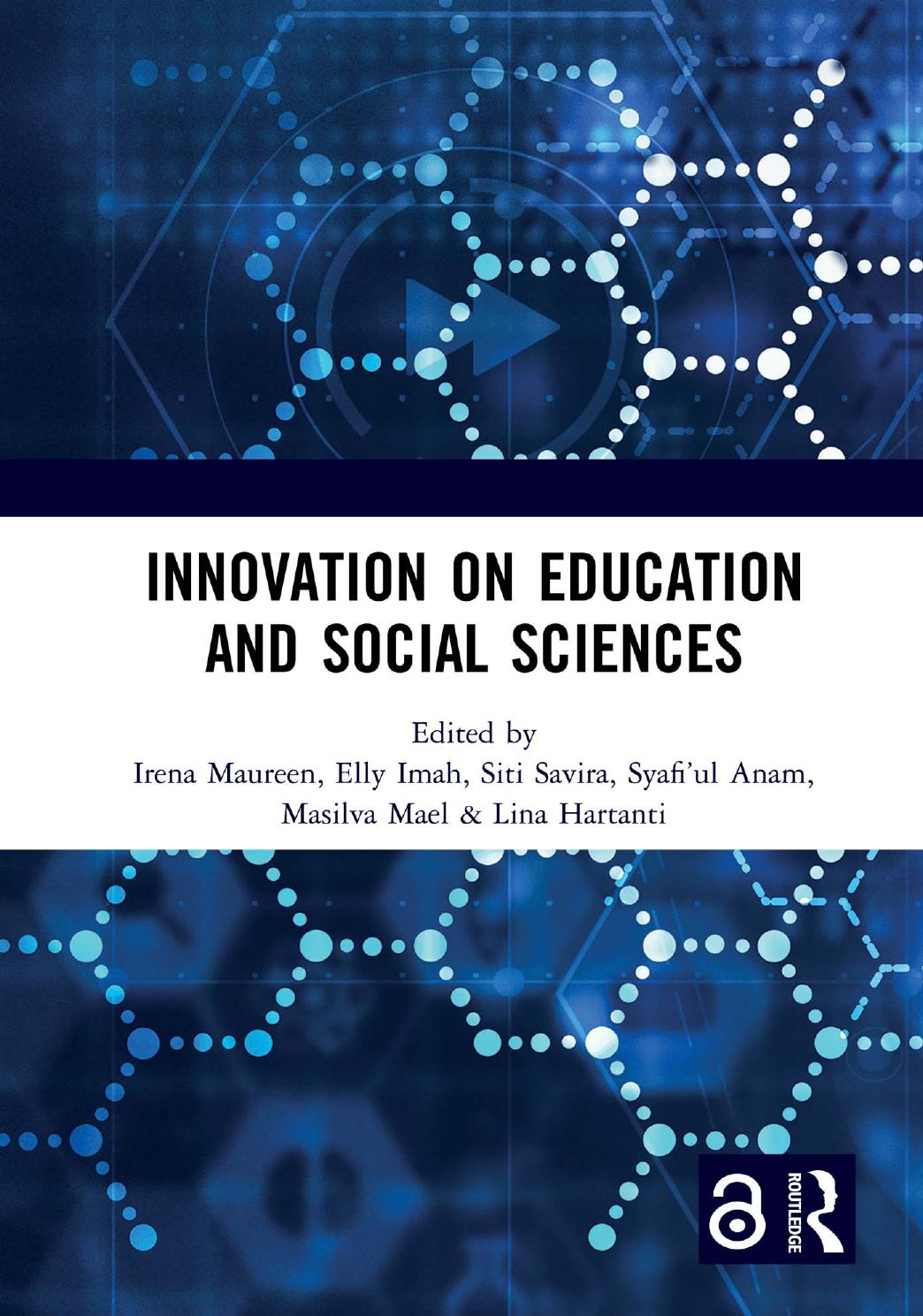 Innovation on Education and Social Sciences by Irena Maureen Elly Imah Siti Savira Syafi’ul Anam Masilva Mael && Lina Hartanti