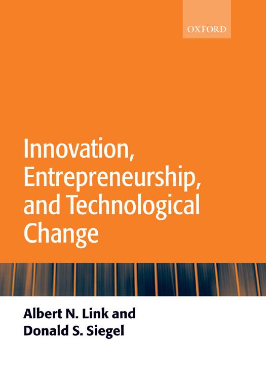 Innovation, Entrepreneurship, and Technological Change by Albert Link Donald Siegel