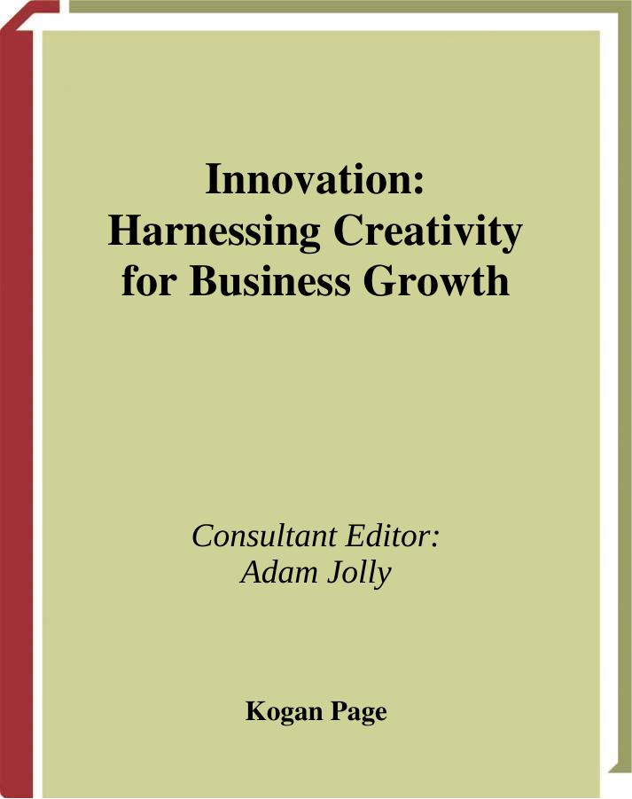 Innovation: Harnessing Creativity for Business Growth by Jolly A