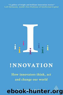 Innovation: How Innovators Think, Act and Change Our World by McDonald Kim Chandler
