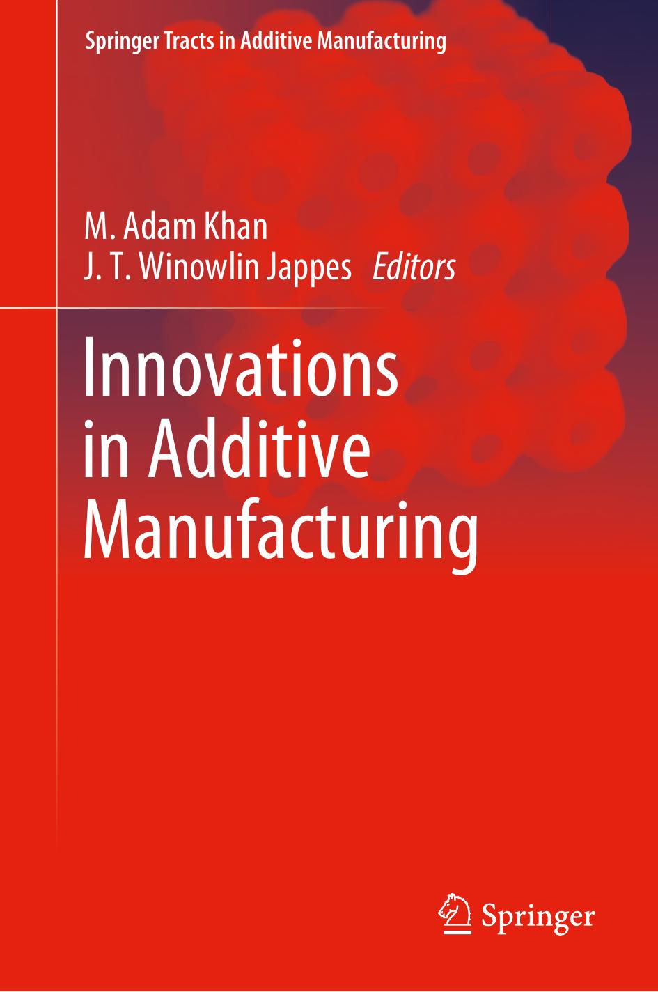 Innovations in Additive Manufacturing by M. Adam Khan J. T. Winowlin Jappes