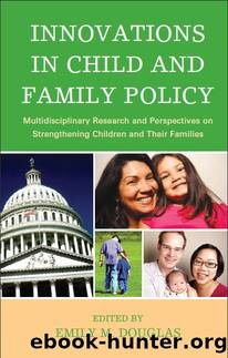Innovations in Child and Family Policy by Emily M. Douglas