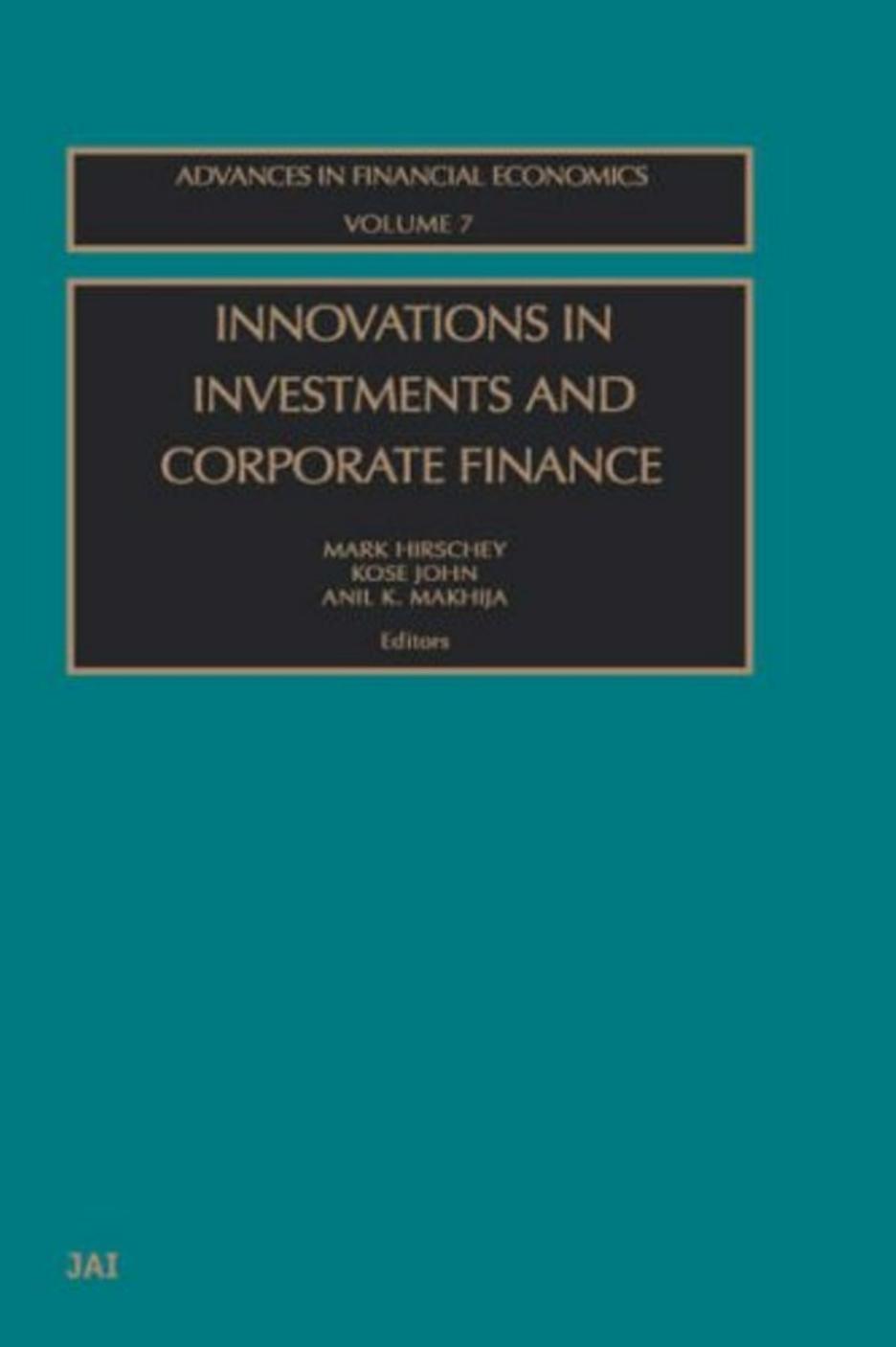 Innovations in Investments and Corporate Finance by Makhija