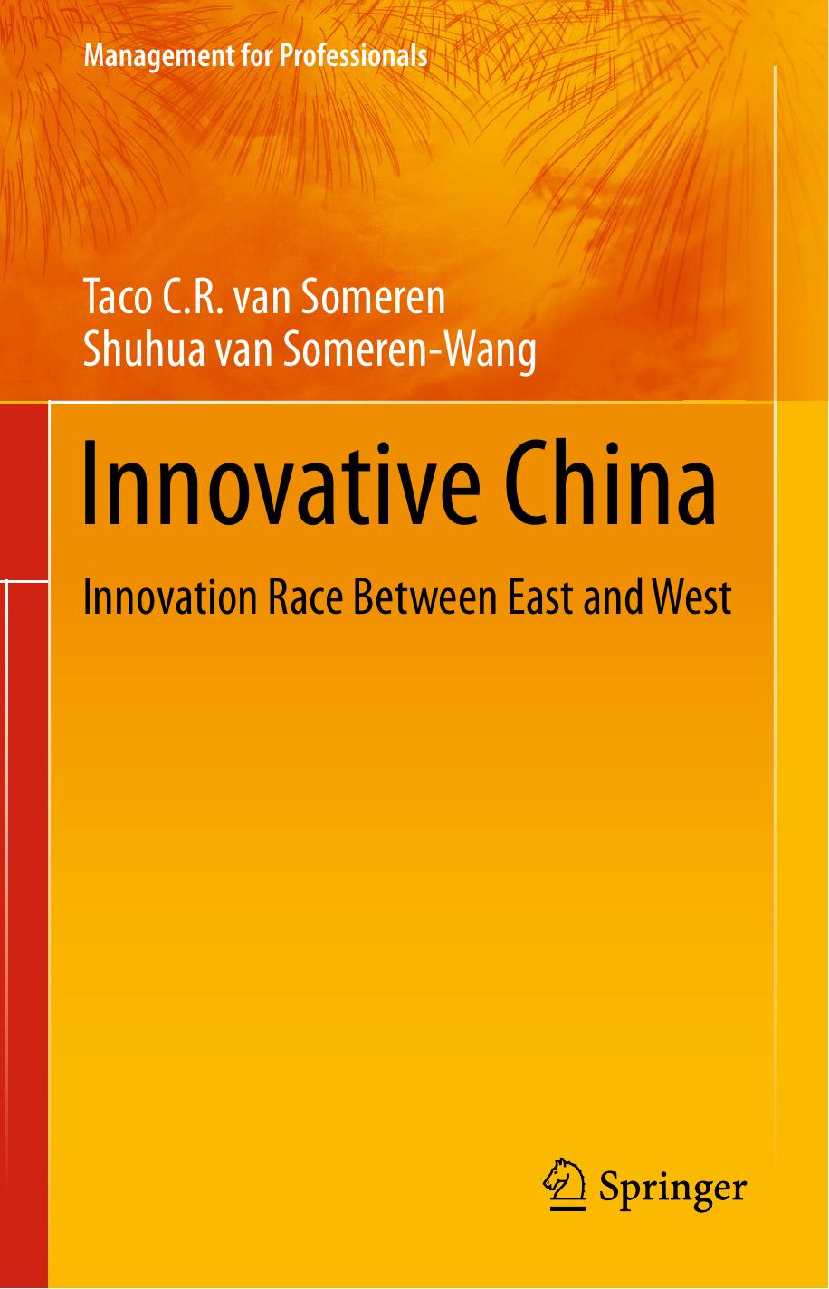 Innovative China: Innovation Race Between East and West by Taco C.R. van Someren Shuhua van Someren-Wang (auth.)