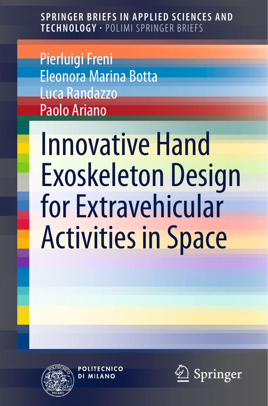 Innovative Hand Exoskeleton Design for Extravehicular Activities in Space (2014) by Unknown