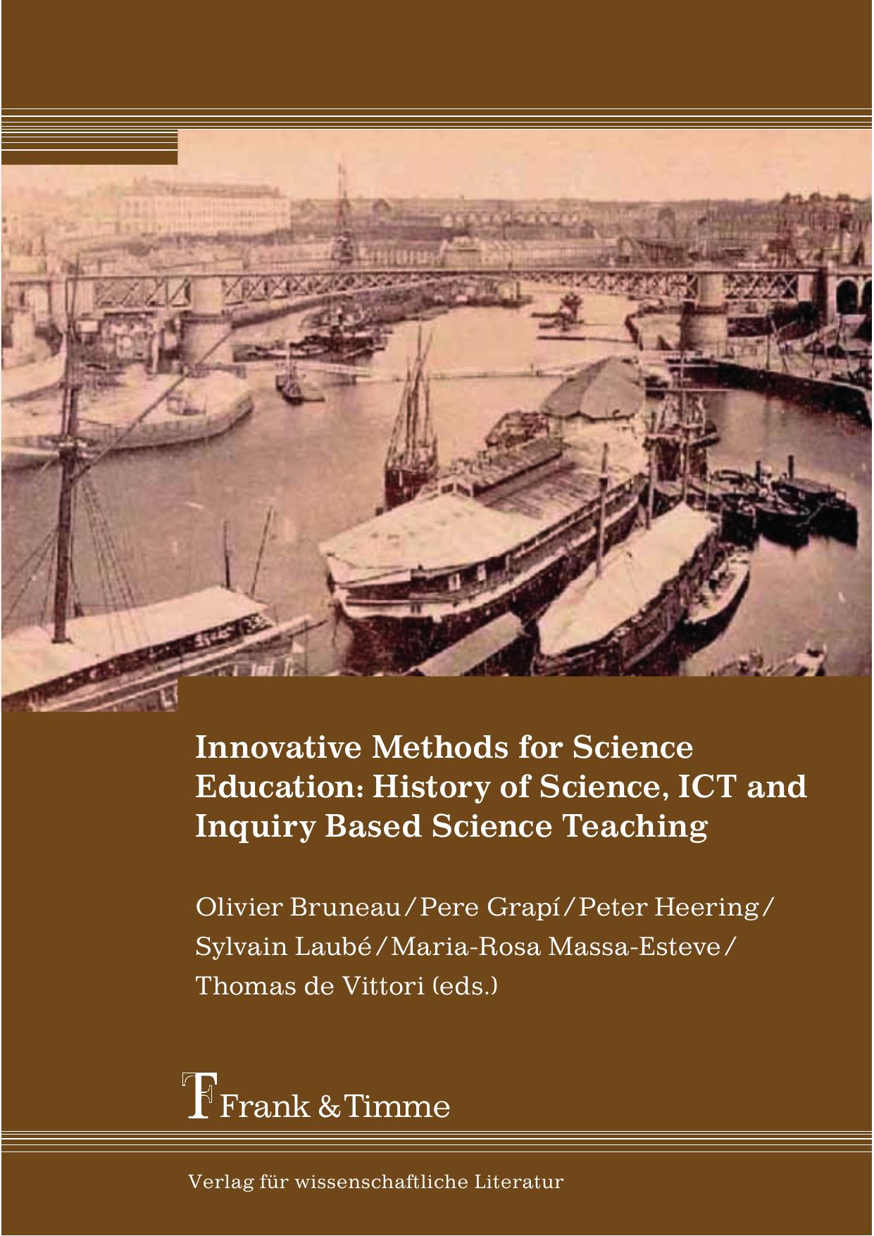 Innovative Methods for Science Education: History of Science, ICT and Inquiry Based Science Teaching : History of Science, ICT and Inquiry Based Science Teaching by unknow
