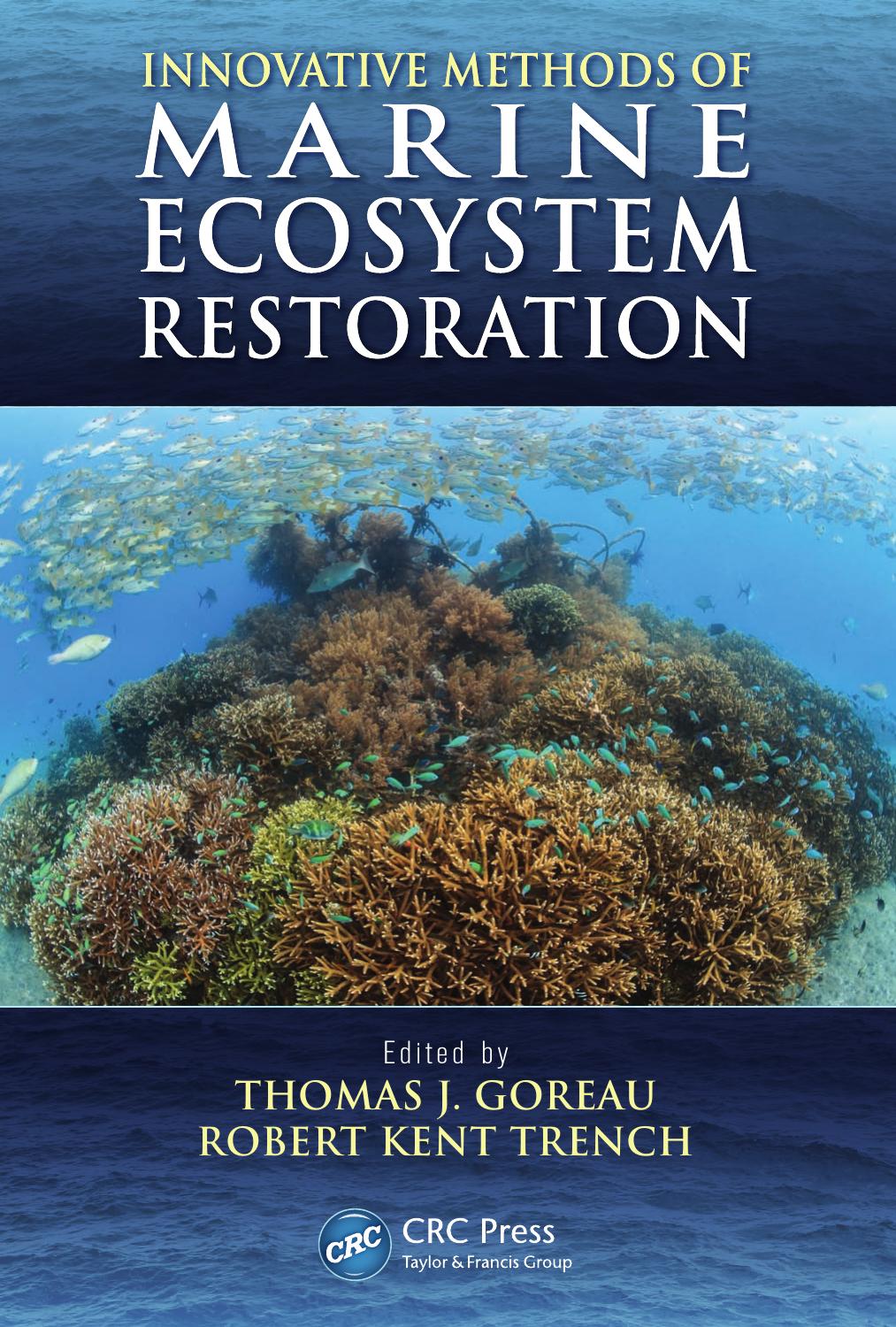 Innovative Methods of Marine Ecosystem Restoration by Thomas J. Goreau (ed.) Robert Kent Trench (ed.)