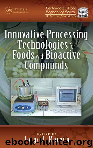 Innovative Processing Technologies for Foods with Bioactive Compounds by Jorge J. Moreno